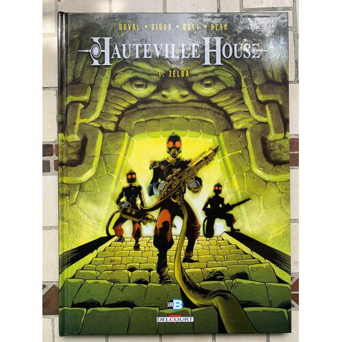 Hauteville House / Tome 1 / Zelda / Duval / Gioux / Quet / Beau / Editions Delcourt / Edition Originale