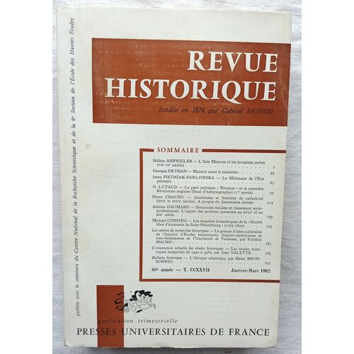 (Revue), Revue Historique, N°461, T. 227, Janvier - Mars 1962 : Hélène Ahrweiler : L'Asie Mineure Et Les Invasions Barbares (Viie - Ixe Siècles) / Georges Dethan : Mazarin Avant Le Ministère...