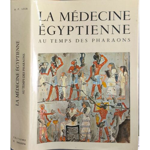 La Médecine Égyptienne Au Temps Des Pharaons - Numéroté 4076/5000