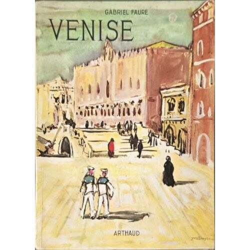 Venise/ Couverture D'yves Brayer Ouvrage Orné De 167 Héliogravures