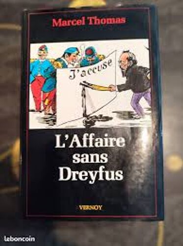 L'Affaire Du Capitaine Alfred Dreyfus (1859-1935) L'Avant-Procès Et L'Erreur Judiciaire Par Marcel Thomas (1917-2017) Archiviste Paléographe Vernoy Idégraf 1979
