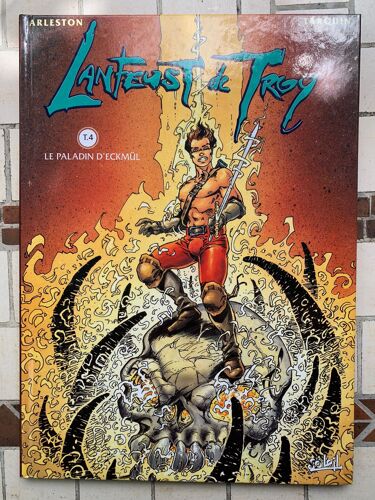 Lanteust De Troy / Tome 4 / Le Paladin D Eckmul / Arleston Tarquin / Editions Soleil / Edition Originale