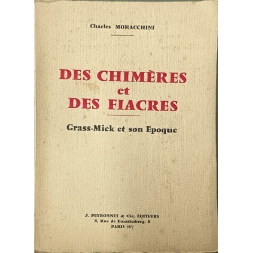 Des Chimères Et Des Fiacres Grass-Mick Et Son Epoque