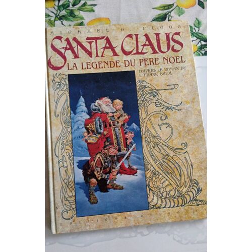 Santa Claus La Légende Du Père Noël De Michael G Ploog
