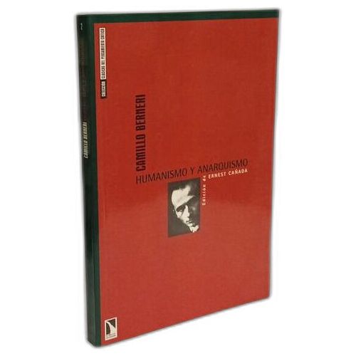Berneri, C: Humanismo Y Anarquismo