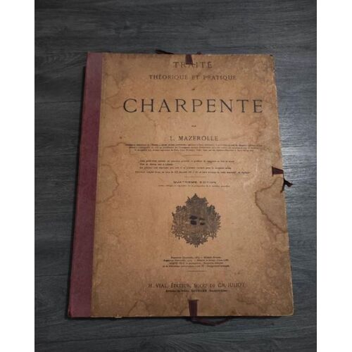 D2 Traité De Charpente L. Mazerole 4ème Édition - Livre Technique Ancien Avec Planches