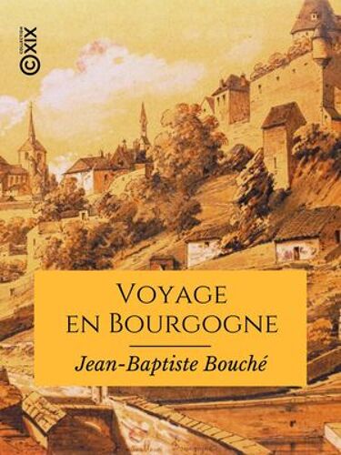 Voyage En Bourgogne