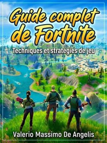 Guide Complet De Fortnite