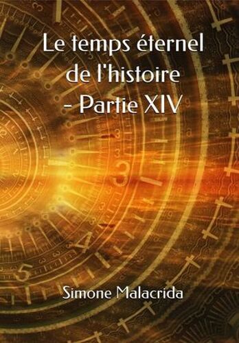 Le Temps Éternel De L'histoire - Partie Xiv