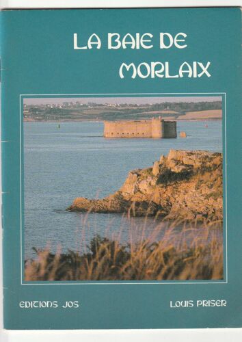 La Baie De Morlaix Louis Priser Jos Le Doaré 1986 Bretagne Finistère Trégor Léon Voyage Tourisme Régionalisme Patrimoine Mer Port