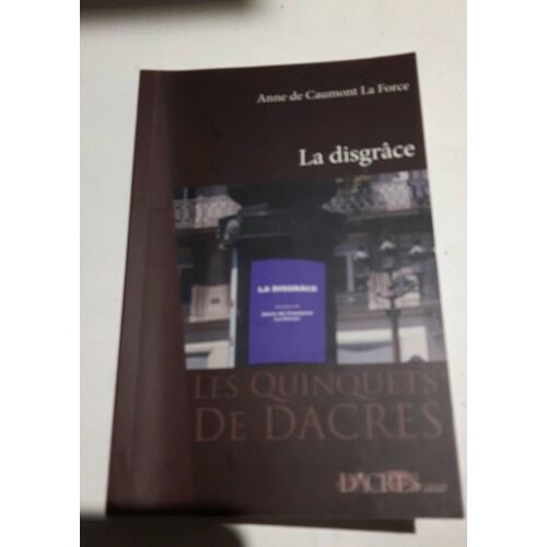 La Disgrace Anne De Caumont La Force