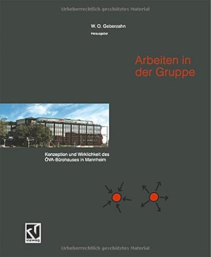 Arbeiten In Der Gruppe: Konzeption Und Wirklichkeit Des Oeva-Buerohauses In Mannheim