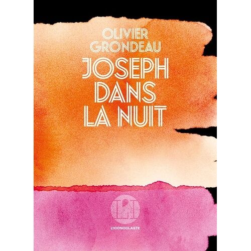 Joseph Dans La Nuit
