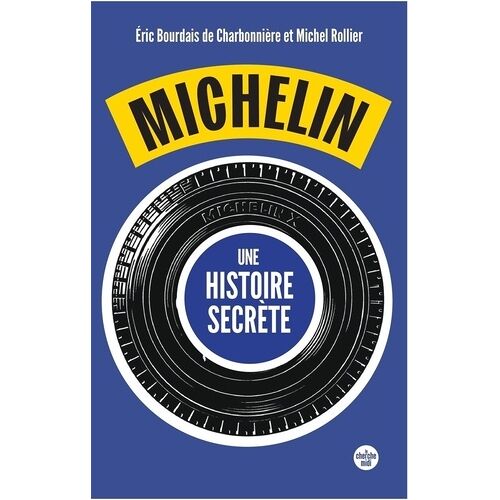 Michelin, Une Histoire Secrète