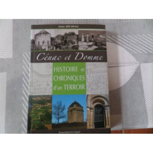Cénac Et Domme Histoire Et Chroniques D'Un Terroir