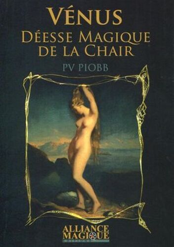 Vénus - Déesse Magique De La Chair
