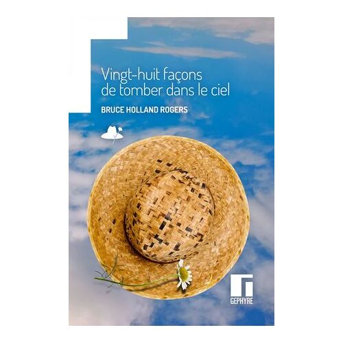 Vingt-Huit Façons De Tomber Dans Le Ciel