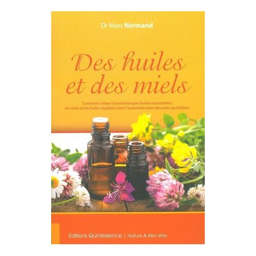 Des Huiles Et Des Miels