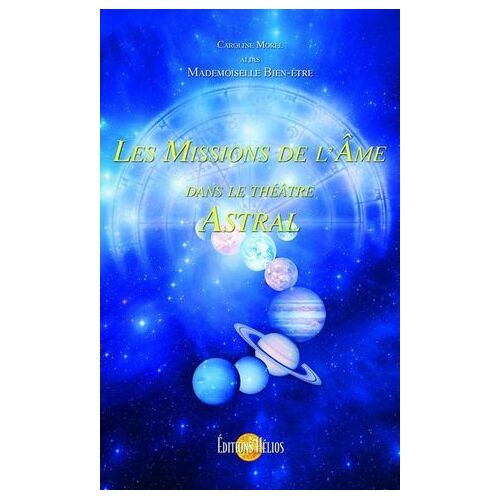 Les Missions De L'âme Dans Le Théâtre Astral