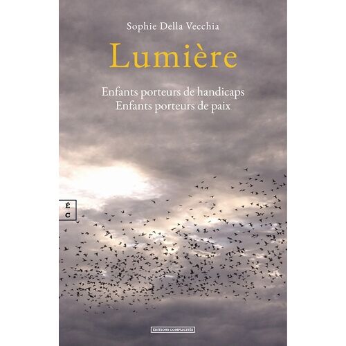 Lumière - Enfants Porteurs De Handicaps, Enfants Porteurs De Paix