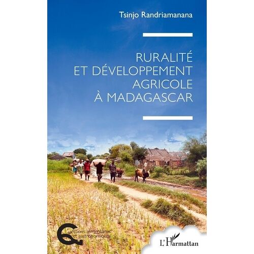 Ruralité Et Développement Agricole À Madagascar
