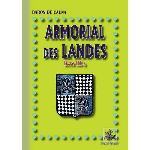 Armorial Des Landes - Volume 3-A