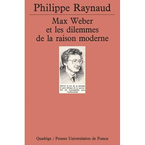Max Weber Et Les Dilemmes De La Raison Moderne