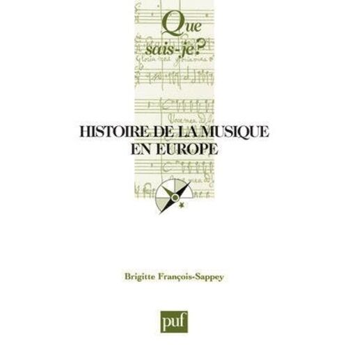 Histoire De La Musique En Europe - Que Sais-Je 4e Édition