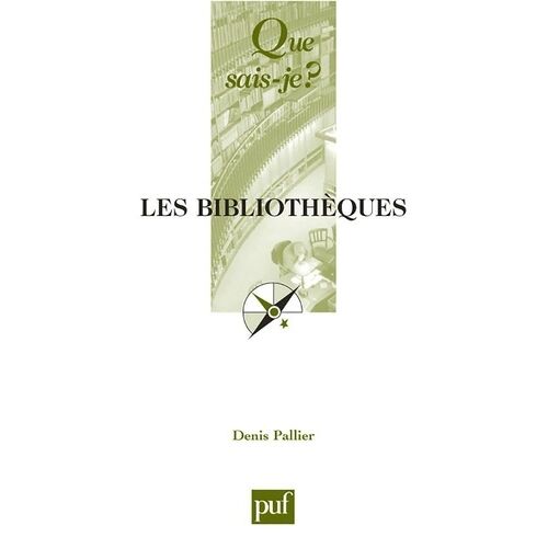 Les Bibliothèques - Que Sais-Je 11e Édition