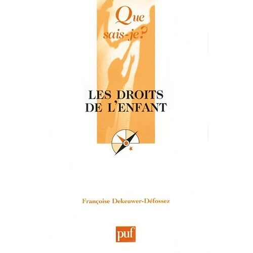 Les Droits De L'enfant - Que Sais-Je 7e Édition