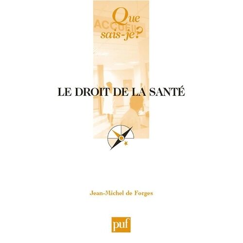 Le Droit De La Santé - Que Sais-Je 6e Édition
