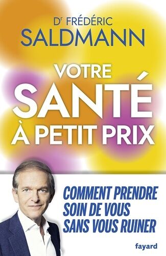 Votre Santé À Petit Prix - Comment Prendre Soin De Vous Sans Vous Ruiner
