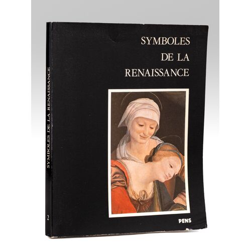 Symboles De La Renaissance. Second Volume. Arts Et Langage