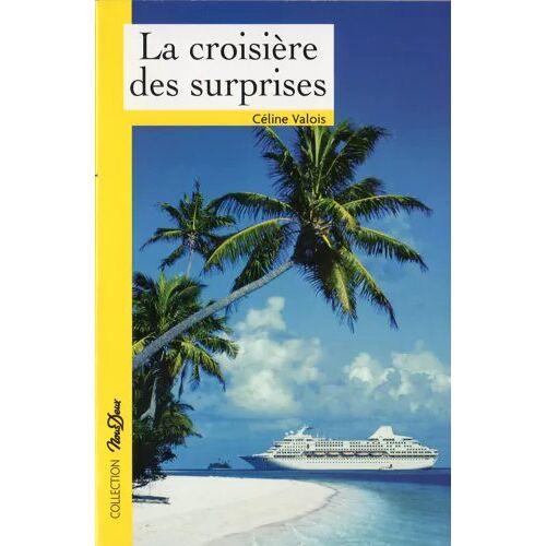 La Croisière Des Surprises - Collection Nous Deux - Céline Valois
