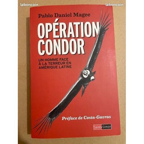 Rare : Opération Condor - Histoire Et Géopolitique / Pablo Daniel Magee (Préface De Costa-Gavras)