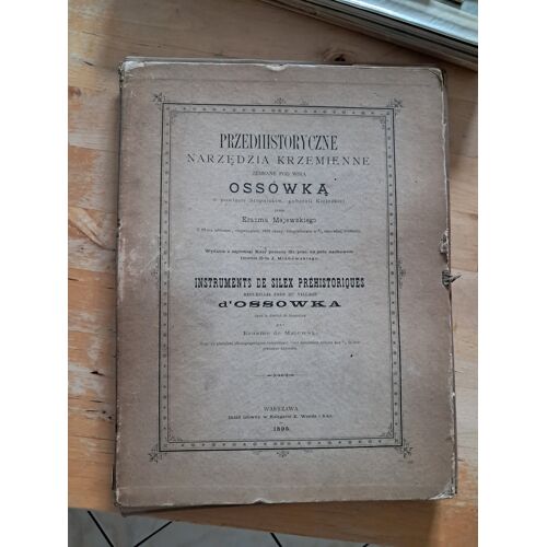 Instruments De Silex Préhistoriques Recueillis Près Du Village D Ossowka Par Erasme De Majewski - Przedhistor Yczne Narzezia Krzemienne Zebrane Pod Wsia Ossowka - 1895