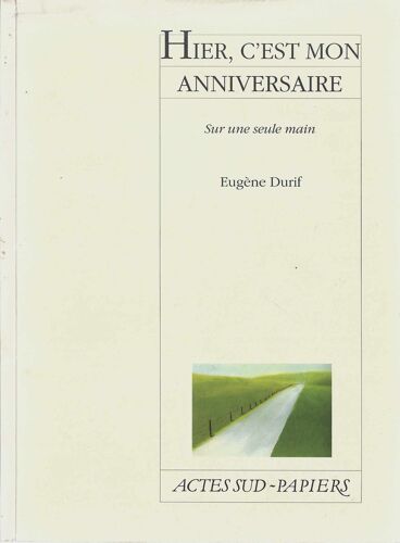 Hier, C'Est Mon Anniversaire - Sur Une Seule Main