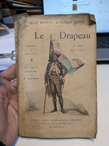 Le Drapeau Drame En 5, Actes Et 9 Tableaux .. Émile Moreau Et Ernest Depre
