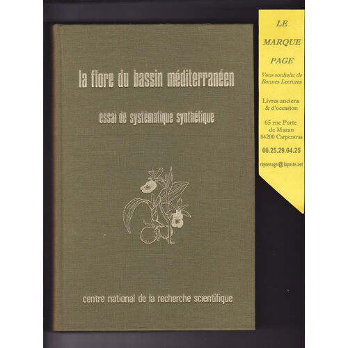 La Flore Du Bassin Méditerranéen - Essai De Systématique Synthétique