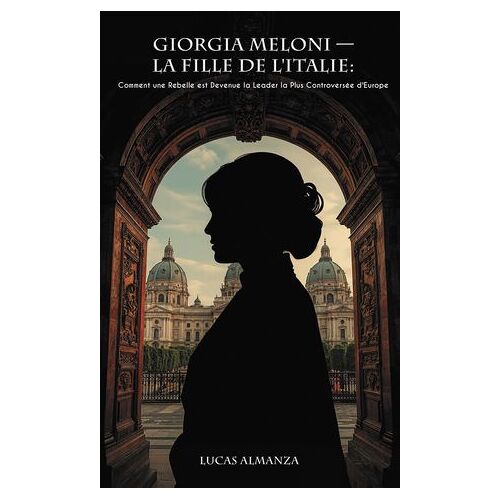 Giorgia Meloni ¿ La Fille De L'italie