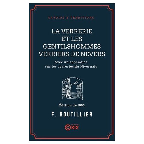 La Verrerie Et Les Gentilshommes Verriers De Nevers
