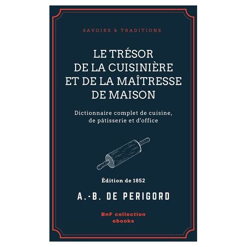 Le Trésor De La Cuisinière Et De La Maîtresse De Maison