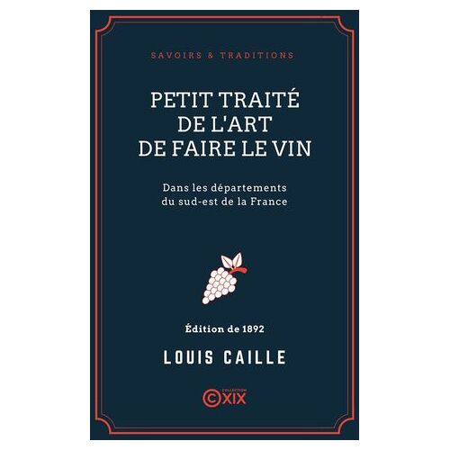 Petit Traité De L'art De Faire Le Vin