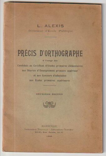 L. Alexis. Precis D'Orthographe. Certificat D'Etudes. 1925