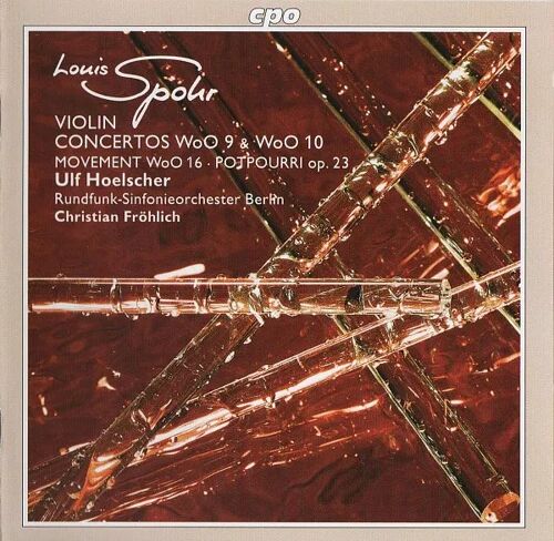 Spohr Louis (2000) Violin Concertos Woo 9 & Woo 10 / Movement Woo 16 / Potpourri Op. 23
