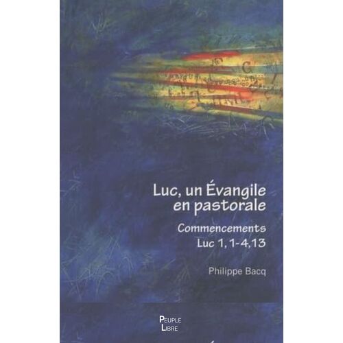 Saint Luc Un Évangile En Pastorale - Commencement Luc 1-4