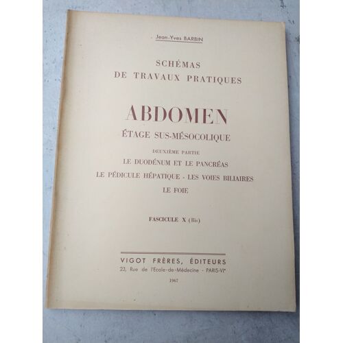 Schemas De Travaux Pratiques Abdomen Etage Sus Mesocolique 2 Eme Partie Le Duodenum Et Le Pancreas Le Pedicule Hepatique Les Voies Biliaires Le Foie