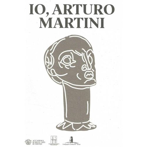 Io, Arturo Martini - Academia De Belle Arti Di Firenze - 2022