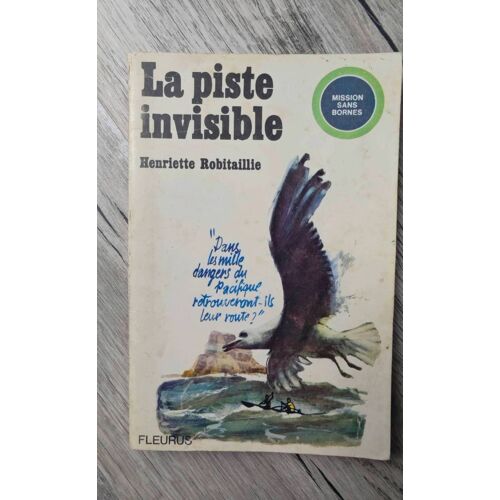 La Piste Invisible Livre De Henriette Robitaillie