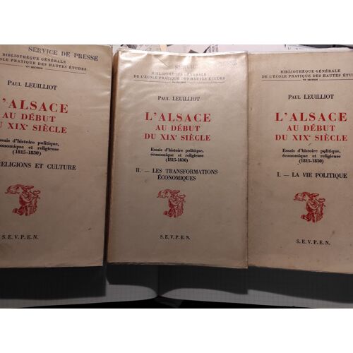 L'Alsace Au Debut Du Xixe Siecle-Paul Leuillot-S.E.V.P.E.N.1959-Broches 3 Volumes